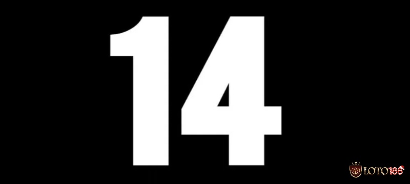 Số 14 tượng trưng cho một khởi đầu suôn sẻ