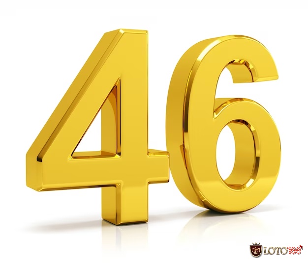 Số 46 mang ý nghĩa tốt lành và cho thấy sự may mắn