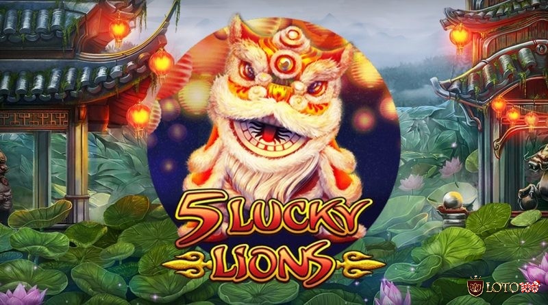 Cùng LOTO188 review slot game 5 Lucky Lions nhé!