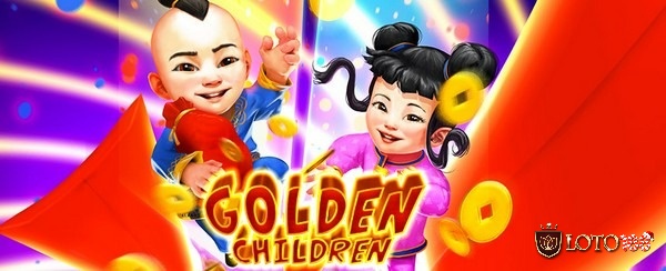 Cùng LOTO188 review slot game Golden Children nhé!