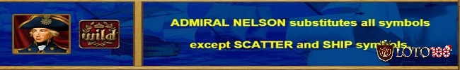 Wild là hình ảnh đô đốc Nelson có thể thay thế các biểu tượng khác trừ Scatter
