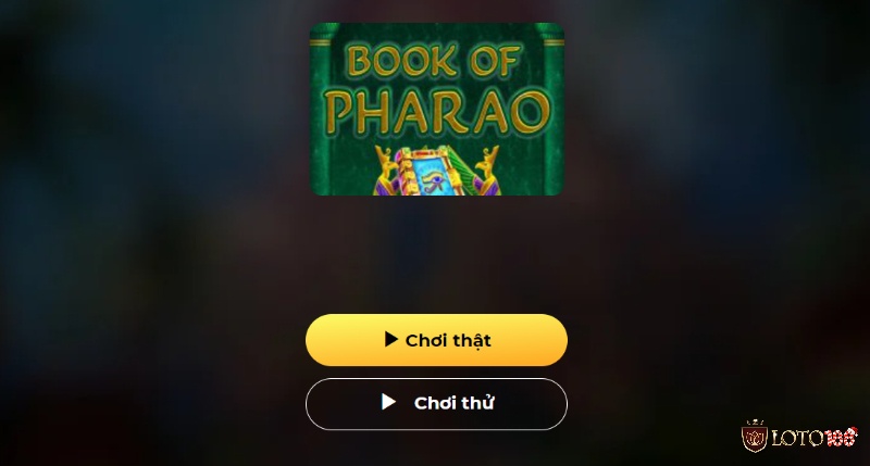 Chi tiết cách chơi slot Book of Pharao
