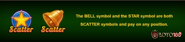 Có 2 biểu tượng Scatter là ngôi sao vàng 5 cánh và chuông vàng