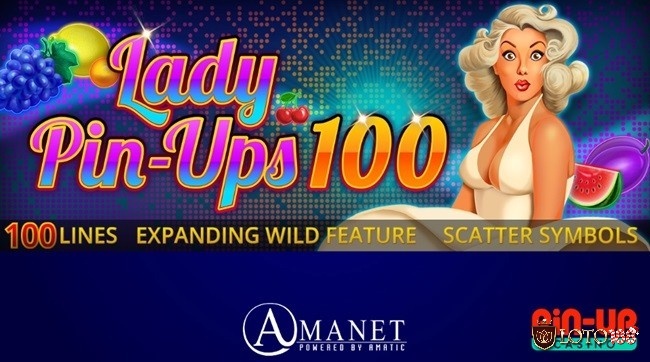 Lady Pin-Ups 100: Slot cổ điển mang phong cách Pin-up