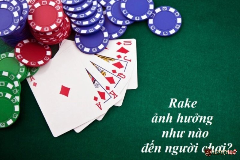 Phí Rake Poker có ảnh hưởng như thế nào?