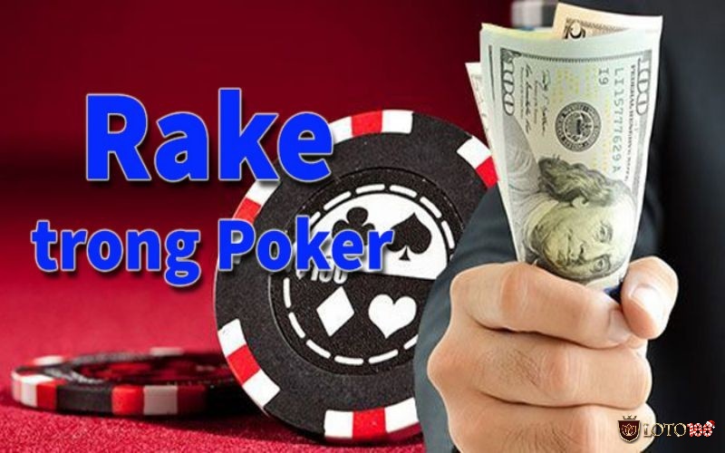 Tìm hiểu thông tin về Phí Rake Poker
