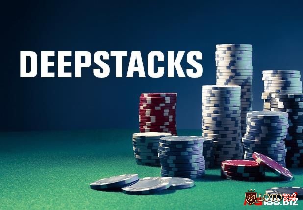 Tìm hiểu về các chiến lược chơi Deep Stack Poker hiệu quả nhất